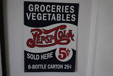 GROCERIES VEGETABLES PEPSI COLA SOLD HERE Metal Sign 12 x 16 inches picture