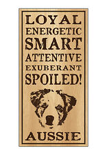 Wood Dog Breed Personality Sign - Spoiled Aussie (Australian Shepherd) picture