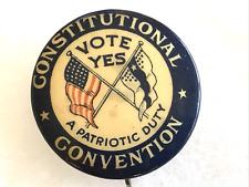 CONSTITUTIONAL CONVENTION, VOTE YES “ A PATRIOTIC DUTY “ Vintage Pinback Button  picture