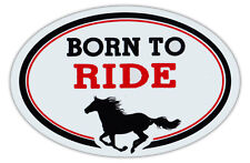 Oval Shaped Car Magnet - Born To Ride - Horse Lover's - Cars, Refrigerators picture