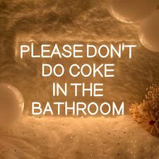 Please Dont Do Coke In The Bathroom Neon Sign Light for Party Wall Decor 22X14