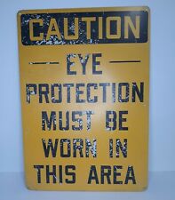VTG CAUTION EYE PROTECTION MUST BE WORN Old Sign Industrial Repair Shop Ad NOS picture