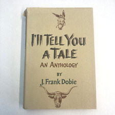 Western American Folklore Frank Dobie I'll Tell You a Tale An Anthology HC 1960 picture