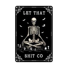 Skull Poster 8 X 12 Inches Aluminum Metal Sign, Let That Shitgo Gothic Witchy... picture