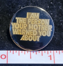I Am the Person Your Mother Warned You About Lapel Pin Hat resin flaw at edge picture