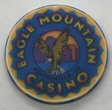Eagle Mountain Casino $1 Chip Porterville California Ceramic 1990 picture