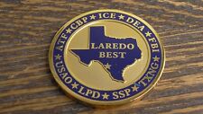 ICE CBP DEA FBI ATF USAO LPD SSP TXNG Laredo Texas Best Challenge Coin #212W picture