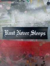 RUST NEVER SLEEPS Retro Bumper Sticker Neil Young Patina Hot Rod c10 chevy picture