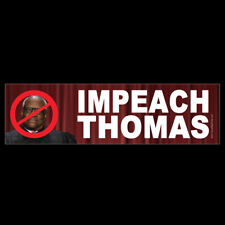 Impeach Thomas BUMPER STICKER or MAGNET magnetic Clarence anti stop justice picture
