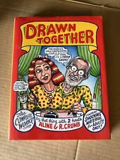 Drawn Together: The Collected Works of R. and A. Crumb by Crumb. hardback book picture