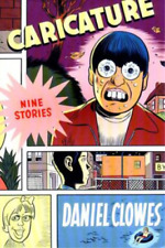 Daniel Clowes Caricature: Nine Stories (Paperback) picture
