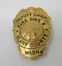 OBSOLETE Deputy Chief FIRE Department Dist 6 CLARK COUNTY WASHINGTION BADGE old picture