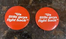 Very Rare 1973 “Us Little Guys Fight Back” Pinback Buttons picture