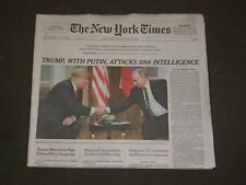 2018 JULY 17 NEW YORK TIMES - TRUMP, WITH PUTIN, ATTACKS 2016 INTELLIGENCE picture