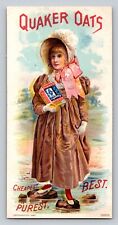 1890 Quaker Oats Girl Stones Cheapest Best Purest  P755 picture