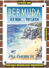 METAL SIGN - 1953 Bermuda Fly Now. Pay Later Via - 10x14 Inches picture