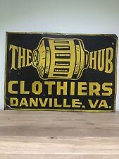 VERY RARE Early 1900’s The Hub Clothiers Danville Va. Sign WOW  picture