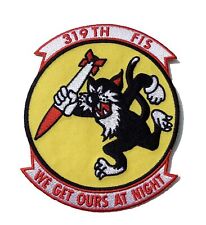 319TH FIS WE GET OURS AT NIGHT Patch - Sew On picture