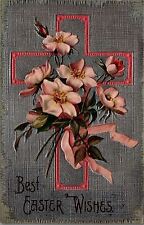 c1908 BEST EASTER WISHES CROSS AND FLOWERS EMBOSSED POSTCARD 25-83 picture