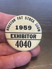 Original 1959 Houston fat stock show “ EXHIBITOR” pin back pin picture