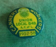 VINTAGE 1957-58 UNION LOCAL 849 A.F. OF L CANNERY WORKERS PINBACK BUTTON picture