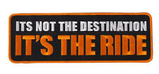 It's Not the Destination 10 INCH IRON ON LARGE LOWER BACK PATCH  picture