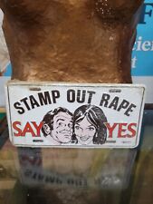 Vintage Stamp Out Rape Say Yes Vanity Plate / Tag picture