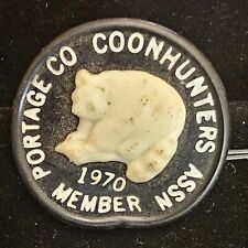 Vintage PORTAGE CO COONHUNTERS ASSN 1970 MEMBER  Pinback Pin Button  picture