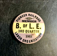 1953 Pioneer Railroad Member Button ~ B of LE 3rd Quarter Labor Organization Pin picture