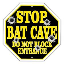 Stop Bat Cave Do Not Block Entrance Decor Octagon Street Notice Aluminum Sign picture