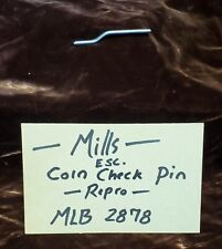 MILLS REPLACEMENT CHECK / COIN DETECTOR PIN MLB2878 MILLS ESCALATOR picture