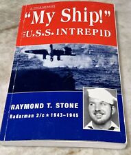 My Ship The USS Intrepid by Raymond T. Stone Radarman 1943-1945 SIGNED WW2 picture