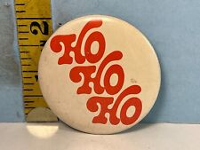 Vintage HO HO HO Pinback Button 2
