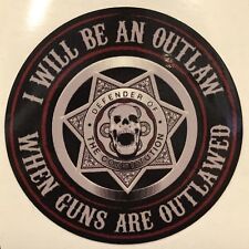 I WILL BE AN OUTLAW WHEN GUNS ARE OUTLAWED FULL COLOR DECAL -SHIPPING INCLUDED picture