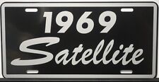 1969 69 SATELLITE METAL LICENSE PLATE FITS PLYMOUTH 2  4 DOOR WAGON CONVERTIBLE picture