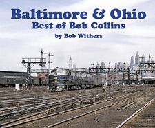 BALTIMORE & OHIO Best of Bob Collins -- (BRAND NEW BOOK) picture