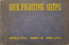 OUR FIGHTING SHIPS - Mitchell Katz, Lee, Levy - Hardcover - 1943 picture