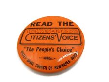 Wilkes Barre Citizens' Voice Newspaper Pin Button Union Orange picture