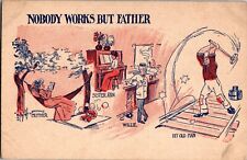 Nobody Works But Father Family Lounges While Dad Works Vintage Postcard A32 picture