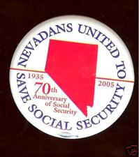 SOCIAL SECURITY ANNIVERSARY 1935 -  2005 pin NEVADA  Anti George W BUSH pinback picture