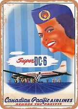 METAL SIGN - 1952 Super DC 6 Canadian Pacific Airlines Across the Pacific picture