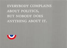 Everybody Complains About Politics 1998 Advertising Postcard Unposted  picture