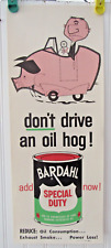 Vintage BARDAHL SPECIAL DUTY OIL Don't Drive An Oil Hog Wall or Window Sign picture