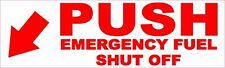 10in x 3in Push Emergency Fuel Shut Off Vinyl Sticker Gas Diesel Safety Decal picture