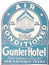 Gunter Hotel Air-Conditioned Largest Hotel SAN ANTONIO TX Luggage Label Decal picture