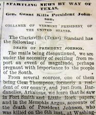 1865 Civil War newspaper w fake news GEN US GRANT KILLS PRESIDENT ANDREW JOHNSON picture