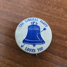 Vintage Liberal Party Campaign Pin circa 1944-1950 - The Liberal Party Loves You picture