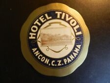 *HOTEL TIVOLI in PANAMA* VINTAGE HOTEL/LUGGAGE LABEL.  Approx. 4.00