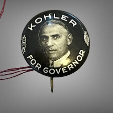 Vintage 1928 Walter J. Kohler For Governor of Wisconsin  Pin Button Pinback picture