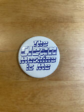 The Clean Machine Is Me Funny 80's Graphic Vintage Metal Pinback Pin Button picture